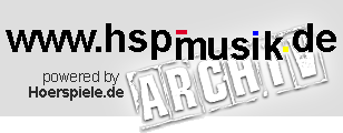 www.hsp-musik.de :: ARCHIV | powered by www.hoerspiele.de